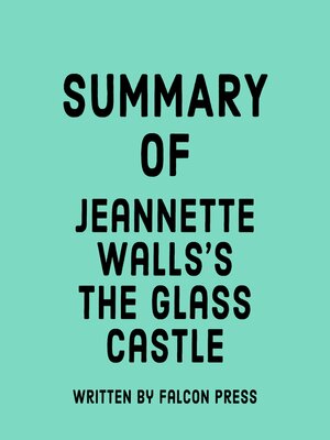 cover image of Summary of Jeannette Walls's the Glass Castle